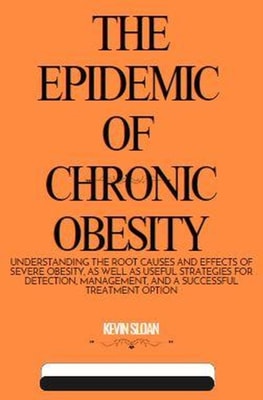 Epidemic of Chronic Obesity