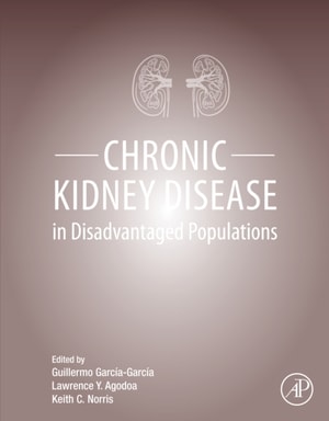 Chronic Kidney Disease in Disadvantaged Populations