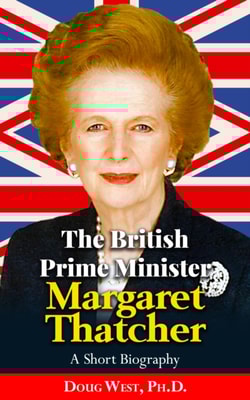 British Prime Minister Margaret Thatcher: A Short Biography