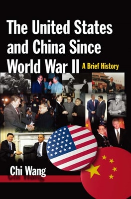 United States and China Since World War II: A Brief History