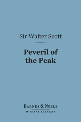 Peveril of the Peak (Barnes & Noble Digital Library)