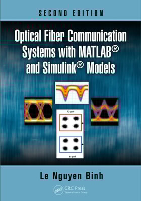 Optical Fiber Communication Systems with MATLAB(R) and Simulink(R) Models