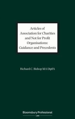 Articles of Association for Charities and Not for Profit Organisations: Guidance and Precedents