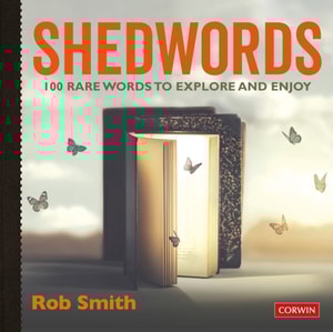 Shedwords 100 words to explore