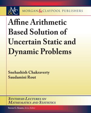 Affine Arithmetic Based Solution of Uncertain Static and Dynamic Problems