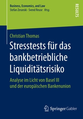 Stresstests für das bankbetriebliche Liquiditätsrisiko