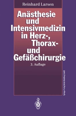 Anästhesie und Intensivmedizin in Herz-, Thorax- und Gefäßchirurgie
