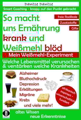 So macht Ernährung uns krank und Weißmehl blöd. Mein Weißmehl-Experiment