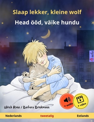 Slaap lekker, kleine wolf – Head ööd, väike hundu (Nederlands – Estlands)
