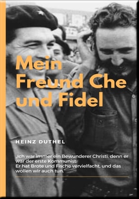 MEIN FREUND FIDEL CASTRO MEIN FREUND CHE GUEVARA
