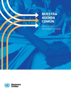 Nuestra Agenda Común - Informe del Secretario General