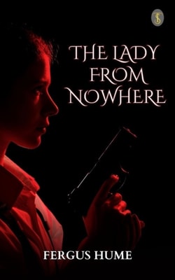Lady from Nowhere: A Detective Story