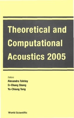 Theoretical And Computational Acoustics 2005 (With Cd-rom) - Proceedings Of The 7th International Conference (Ictca 2005)