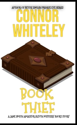 Book Thief: A Jane Smith Amateur Sleuth Mystery Short Story