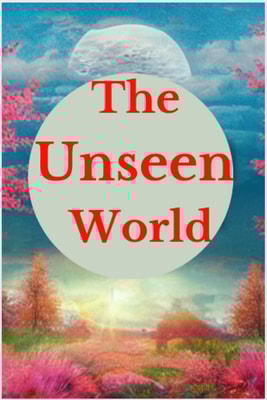 Unseen World