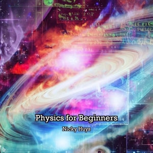 Physics for Beginners