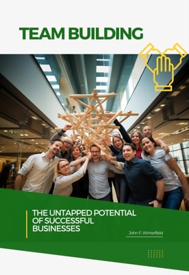 Team Building: The Untapped Potential of Successful Businesses
