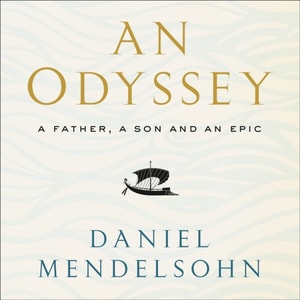 Odyssey: A Father, A Son and an Epic