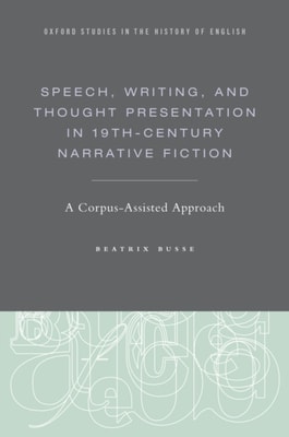 Speech, Writing, and Thought Presentation in 19th-Century Narrative Fiction