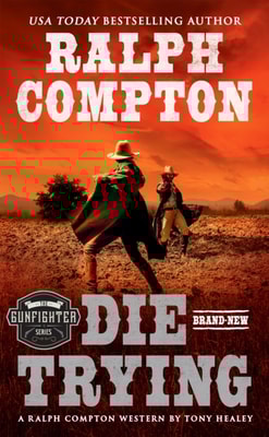 Ralph Compton Die Trying