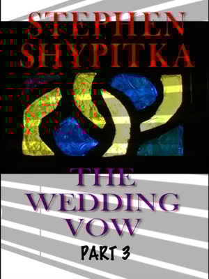 Wedding Vow Part 3