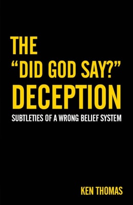 &quote;Did God Say?&quote; Deception
