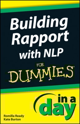 Building Rapport with NLP In A Day For Dummies