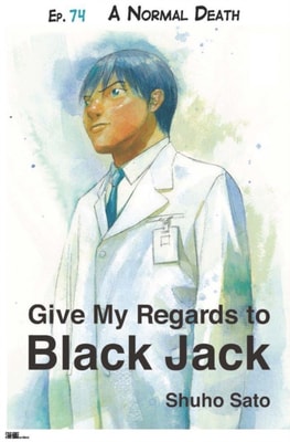 Give My Regards to Black Jack - Ep.74 A Normal Death (English version)