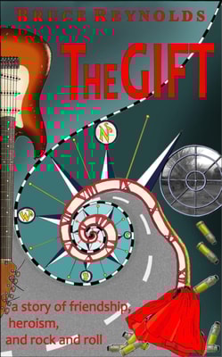 Gift - a story of friendship, heroism, and rock and roll