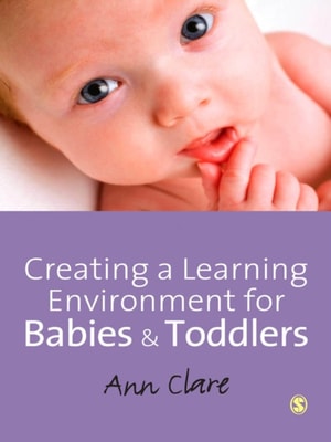 Creating a Learning Environment for Babies and Toddlers