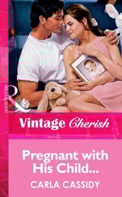 Pregnant with His Child... (Mills & Boon Vintage Cherish)