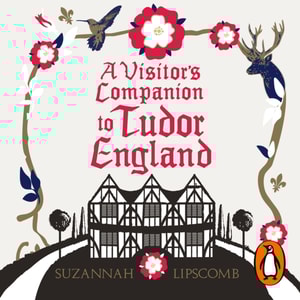 Visitor's Companion to Tudor England