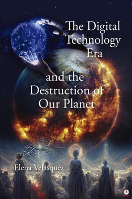 Digital Technology Era and the Destruction of Our Planet