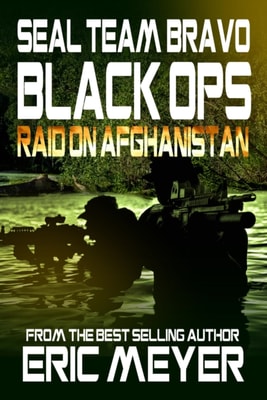 SEAL Team Bravo: Black Ops - Raid on Afghanistan