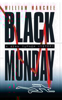 Black Monday, A Stan Turner Mystery Vol 7