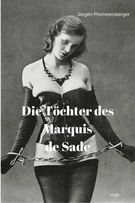 Die Tochter des Marquis de Sade