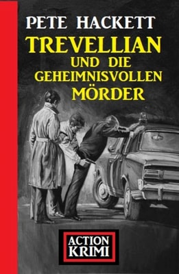 Trevellian und die geheimnisvollen Mörder: Action Krimi