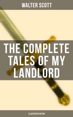 Complete Tales of My Landlord (Illustrated Edition)