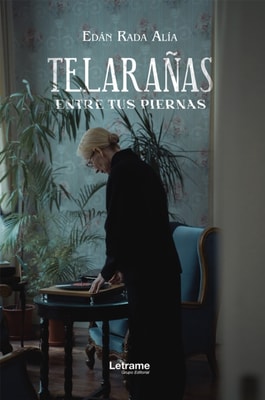 Telarañas entre tus piernas
