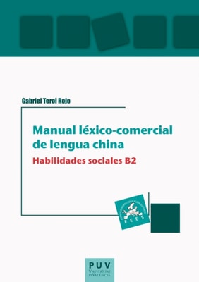 Manual lexico-comercial de lengua china. Habilidades sociales B2