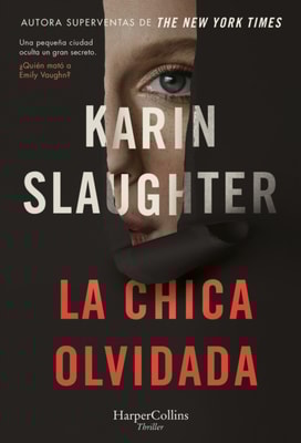La chica olvidada. Una pequeña ciudad oculta un gran secreto