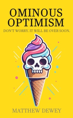 Ominous Optimism
