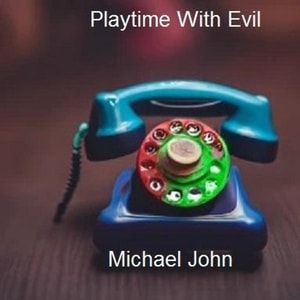 Playtime with Evil