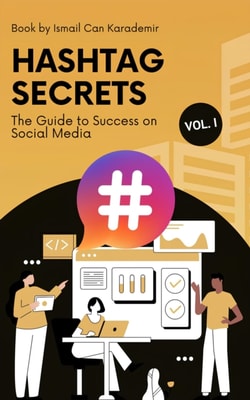 Top Secret Hashtags The Road to Influencer Status on Social Media