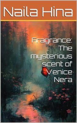 Fragrance: The mysterious scent of Venice Nera