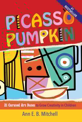 Picasso Pumpkin: 21 Curated Art Dates to Grow Creativity in Children