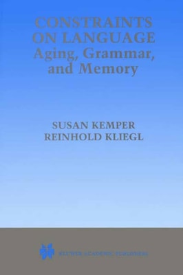 Constraints on Language: Aging, Grammar, and Memory