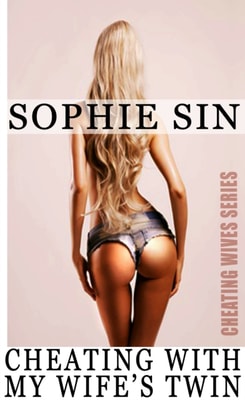 Cheating With My Wife's Twin (Cheating Wives Series)