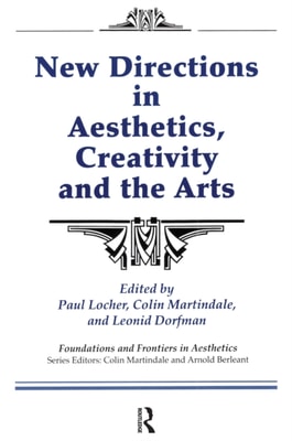 New Directions in Aesthetics, Creativity and the Arts