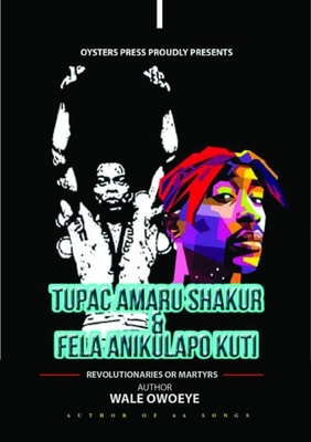 Tupac Amaru Shakur & Fela Anikulapo Kuti - Revolutionaries Or Martyrs